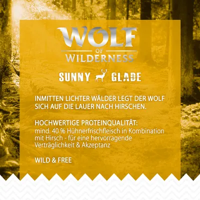 WOLF of WILDERNESS SUNNY GLADE. Texte en allemand : protéines de qualité, au moins 40 % de viande fraîche de poulet avec du cerf, excellente tolérance et acceptation. WILD & FREE.