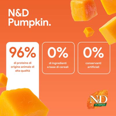 N&D Pumpkin. 96% proteine animali di alta qualità, 0% ingredienti cerealicoli, 0% conservanti artificiali.