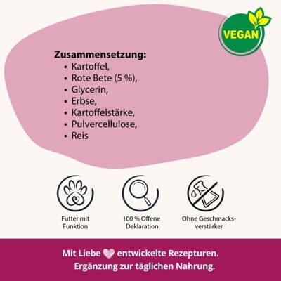 Zusammensetzung: Kartoffel, Rote Bete (5 %), Glycerin, Erbse, Kartoffelstärke, Pulvezellulose, Reis. Vegan. Futter mit Funktion, 100 % offene Deklaration, ohne Geschmacksverstärker.
