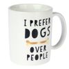 TIAKI Keramiktasse "I Prefer Dogs Over People" Ø 9 x H 10 cm