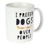 TIAKI Keramiktasse "I Prefer Dogs Over People" Ø 9 x H 10 cm