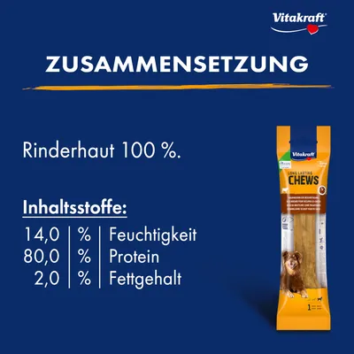 Vitakraft Long Lasting Chews. Zusammensetzung: Rinderhaut 100 %. Inhaltsstoffe: Feuchtigkeit 14,0 %, Protein 80,0 %, Fettgehalt 2,0 %.