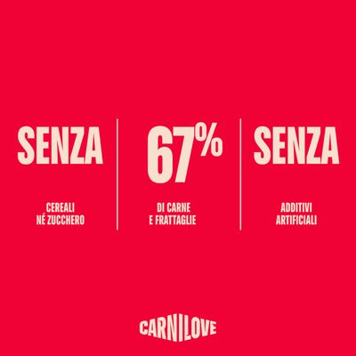 Carnilove: 67% carne e frattaglie, senza cereali, zucchero o additivi artificiali.