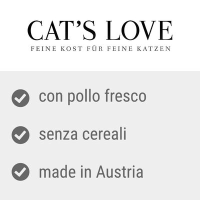CAT'S LOVE. con pollo fresco, senza cereali, made in Austria. Testo aggiuntivo in tedesco: FEINE KOST FÜR FEINE KATZEN.