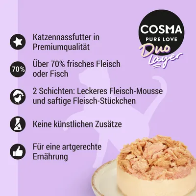Cosma Duo Layer Katzennassfutter: Über 70% frisches Fleisch oder Fisch, 2 Schichten aus Mousse und Fleisch-Stückchen, keine künstlichen Zusätze, artgerechte Ernährung.