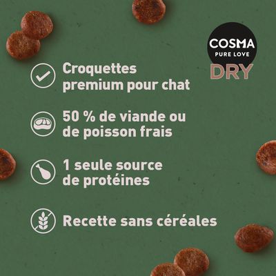 COSMA PURE LOVE DRY. Croquettes premium pour chat, 50 % de viande ou de poisson frais, 1 seule source de protéines, recette sans céréales.