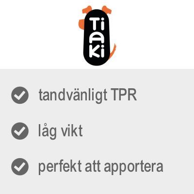 Tiaki. tandvänligt TPR, låg vikt, perfekt att apportera
