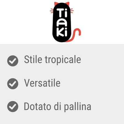 Tiaki. Stile tropicale, versatile, dotato di pallina.