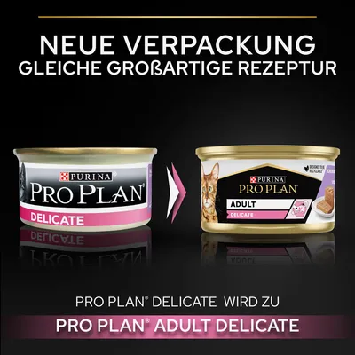 Changement d’emballage : Purina Pro Plan Delicate devient Pro Plan Adult Delicate. Texte en allemand : Neue Verpackung, gleiche großartige Rezeptur.