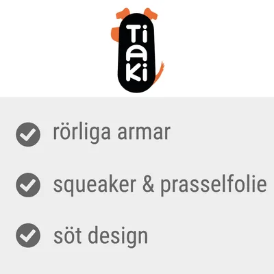 Tiaki. rörliga armar, squeaker & prasselfolie, söt design