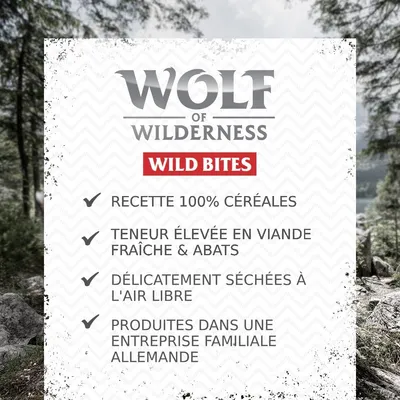 Wolf of Wilderness Wild Bites : recette 100% céréales, teneur élevée en viande fraîche et abats, délicatement séchées à l'air libre, produites dans une entreprise familiale allemande.