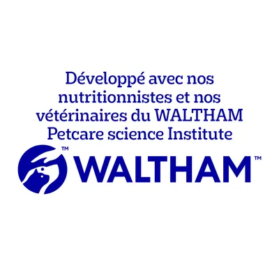 Développé avec nos nutritionnistes et nos vétérinaires du WALTHAM Petcare science Institute. WALTHAM.