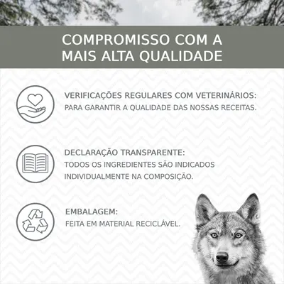 Compromisso com a mais alta qualidade: verificações regulares com veterinários, declaração transparente dos ingredientes e embalagem feita em material reciclável.