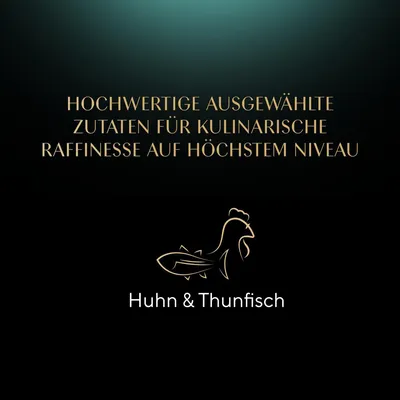 Hochwertige ausgewählte Zutaten für kulinarische Raffinesse auf höchstem Niveau. Huhn & Thunfisch.