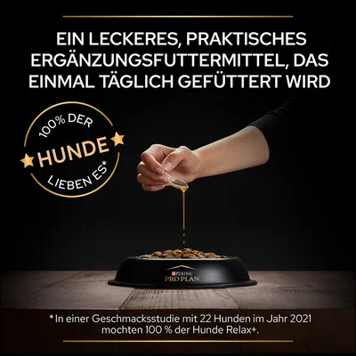 Ein Ergänzungsfuttermittel, das einmal täglich gefüttert wird. 100% der Hunde lieben es laut Geschmacksstudie mit 22 Hunden 2021. Produktname: Purina Pro Plan Relax+.