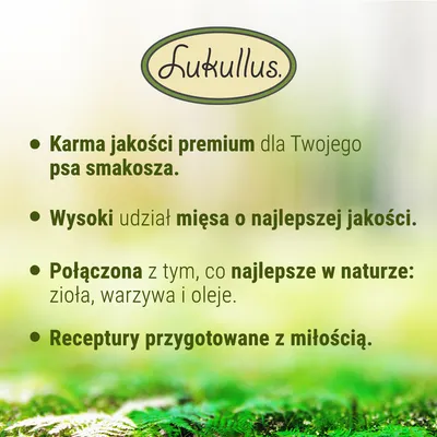 Lukullus. Karma jakości premium, wysoki udział mięsa o najlepszej jakości, zioła, warzywa i oleje, receptury przygotowane z miłością.
