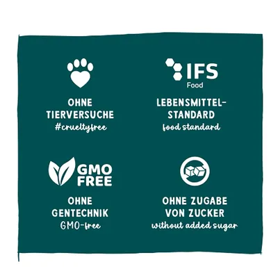 Ohne Tierversuche #crueltyfree, IFS Food Lebensmittelstandard, GMO free ohne Gentechnik, ohne Zugabe von Zucker without added sugar. Ohne Tierversuche #crueltyfree, IFS Food Lebensmittelstandard, GMO free ohne Gentechnik, ohne Zugabe von Zucker without added sugar.