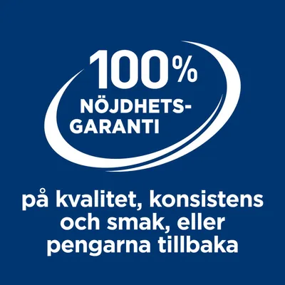 100 % nöjdhetsgaranti på kvalitet, konsistens och smak eller pengarna tillbaka.