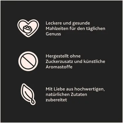 Leckere und gesunde Mahlzeiten, ohne Zuckerzusatz und künstliche Aromastoffe, mit Liebe aus hochwertigen, natürlichen Zutaten zubereitet.