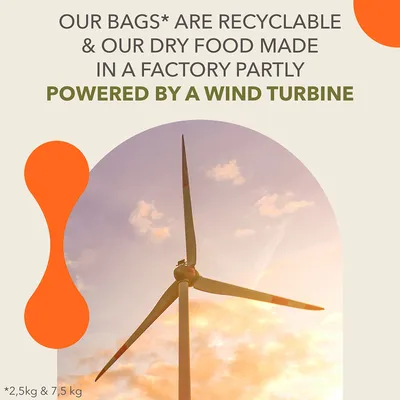 OUR BAGS* ARE RECYCLABLE & OUR DRY FOOD MADE IN A FACTORY PARTLY POWERED BY A WIND TURBINE. *2,5kg & 7,5 kg (text på engelska)