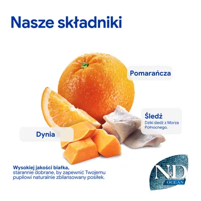 Składniki: pomarańcza, dynia, śledź z Morza Północnego. Wysokiej jakości białko dla naturalnie zbilansowanego posiłku. Marka: N&D Ocean. Składniki: pomarańcza, dynia, śledź z Morza Północnego. Wysokiej jakości białko dla naturalnie zbilansowanego posiłku. Marka: N&D Ocean.