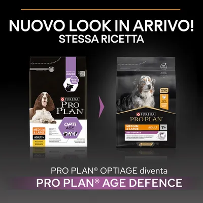 Immagine che mostra il passaggio da PURINA PRO PLAN OPTIAGE a PRO PLAN AGE DEFENCE per cani adulti 7+, Medium & Large. Testo: Nuovo look in arrivo! Stessa ricetta.