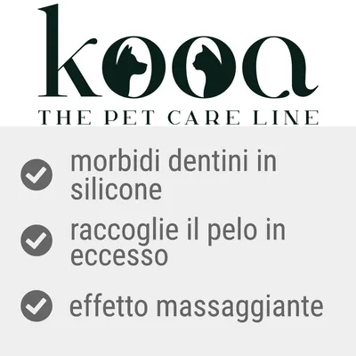 kooa THE PET CARE LINE, morbidi dentini in silicone, raccoglie il pelo in eccesso, effetto massaggiante