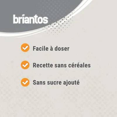 briantos. Facile à doser. Recette sans céréales. Sans sucre ajouté.