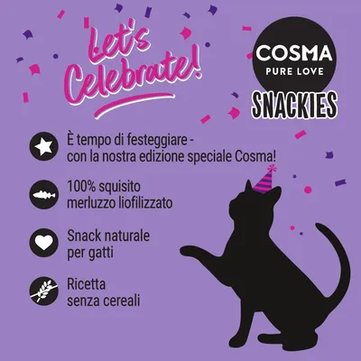 Let's Celebrate! COSMA PURE LOVE SNACKIES. È tempo di festeggiare - con la nostra edizione speciale Cosma! 100% squisito merluzzo liofilizzato, snack naturale per gatti, ricetta senza cereali.