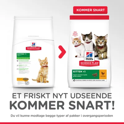 Hill's Science Plan Kitten <1 kylling tørfoder, nuværende og nyt emballagedesign vises side om side. Tekst: 'ET FRISKT NYT UDSEENDE KOMMER SNART!'. Begge pakker kan modtages i overgangsperioden.