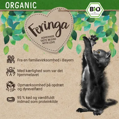 Feringa. HOMEMADE TASTE BEGINS WITH LOVE. ORGANIC. BIO nach EG-Öko-Verordnung. Fra én familievirksomhed i Bayern. Med kærlighed som var det hjemmelavet. Opmærksomhed på opdræt og dyrevelfærd. 95 % kød og værdifuldt indmad som proteinkilde.