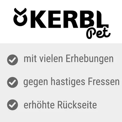 Kerbl Pet. Mit vielen Erhebungen, gegen hastiges Fressen, erhöhte Rückseite.