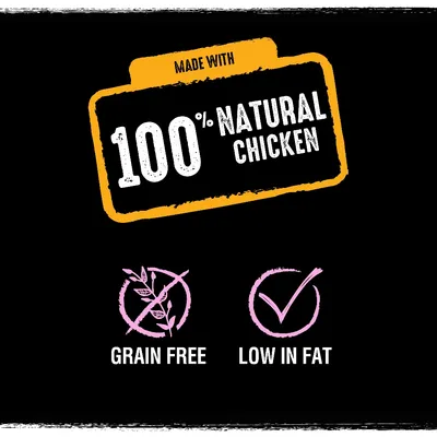 Made with 100% natural chicken. Grain free. Low in fat.