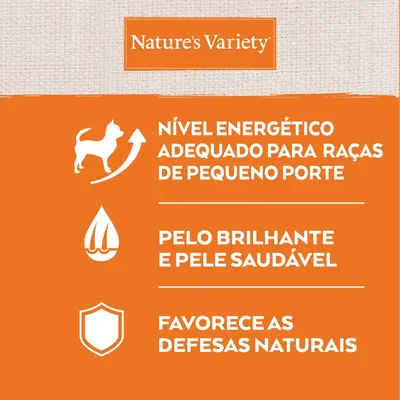 Nature’s Variety. Nível energético adequado para raças de pequeno porte. Pelo brilhante e pele saudável. Favorece as defesas naturais.