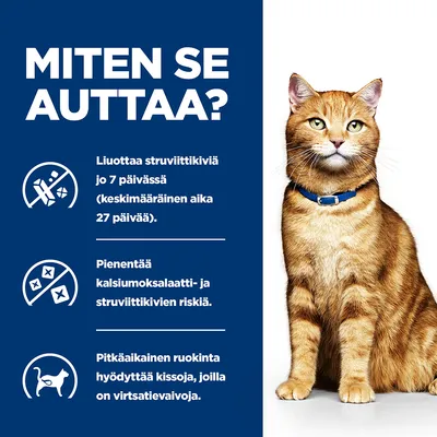 Teksti: Miten se auttaa? Liuottaa struviittikiviä jo 7 päivässä (keskimääräinen aika 27 päivää). Pienentää kalsiumoksalaatti- ja struviittikivien riskiä. Pitkäaikainen ruokinta hyödyttää kissoja, joilla on virtsatievaivoja.