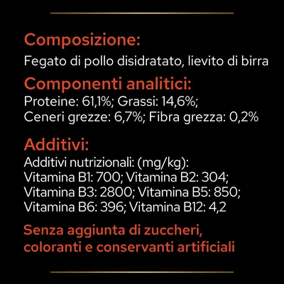 Composizione: fegato di pollo disidratato, lievito di birra. Proteine 61,1%, grassi 14,6%, ceneri grezze 6,7%, fibra grezza 0,2%. Additivi: vitamine B1, B2, B3, B5, B6, B12. Senza zuccheri, coloranti o conservanti artificiali.