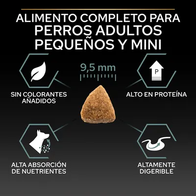 Alimento completo para perros adultos pequeños y mini. Croqueta de 9,5 mm. Sin colorantes añadidos, alto en proteína, alta absorción de nutrientes, altamente digerible.