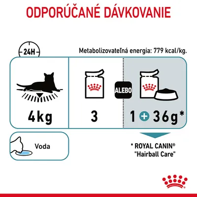 Odporúčané dávkovanie pre mačku 4 kg: denne 3 kapsičky alebo 1 kapsička a 36 g granúl Royal Canin Hairball Care. Metabolizovateľná energia: 779 kcal/kg. Voda vždy k dispozícii.