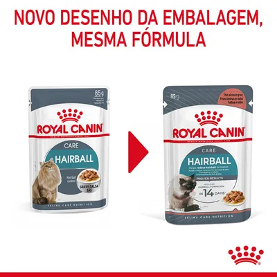 Royal Canin Care Hairball 85 g: imagem mostra mudança de design da embalagem, mantendo a mesma fórmula. Texto visível: 'NOVO DESENHO DA EMBALAGEM, MESMA FÓRMULA'.