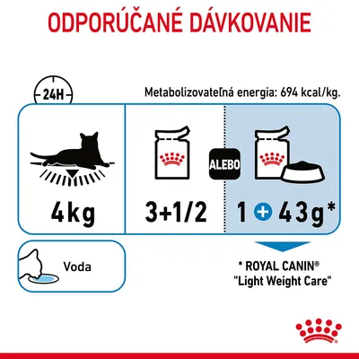 Odporúčané dávkovanie pre 4 kg mačku: 3 a pol kapsičky alebo 1 kapsička plus 43 g granúl Royal Canin Light Weight Care, metabolizovateľná energia 694 kcal/kg, voda vždy k dispozícii.