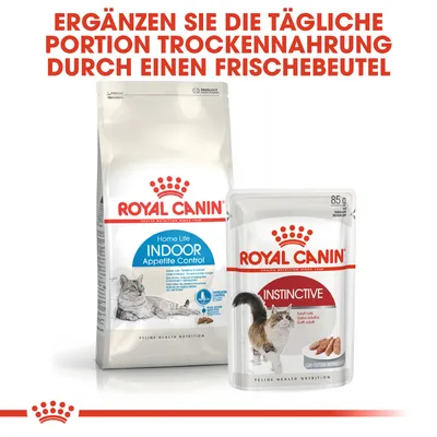Royal Canin Home Life Indoor Appetite Control Trockenfutter und Royal Canin Instinctive Frischebeutel für Katzen. Ergänzen Sie die tägliche Portion Trockenfutter durch einen Frischebeutel.
