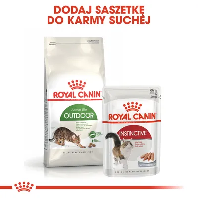 ROYAL CANIN Active Life Outdoor karma sucha oraz ROYAL CANIN Instinctive saszetka 85 g dla kotów. Napis: Dodaj saszetkę do karmy suchej.
