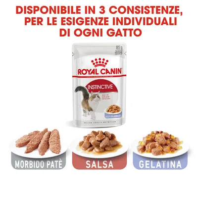 Royal Canin Instinctive per gatti adulti, disponibile in 3 consistenze: morbido patè, salsa, gelatina. Testo: Disponibile in 3 consistenze, per le esigenze individuali di ogni gatto.
