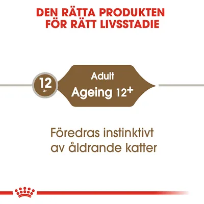 Den rätta produkten för rätt livsstadie. Adult Ageing 12+. Föredras instinktivt av åldrande katter. 12 år.