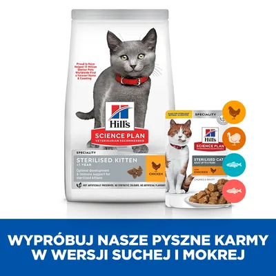 Hill's Science Plan Sterilised Kitten karma sucha z kurczakiem, opakowanie z szarym kotem; obok saszetka mokrej karmy Sterilised Cat z kurczakiem. Tekst: Wypróbuj nasze pyszne karmy w wersji suchej i mokrej.