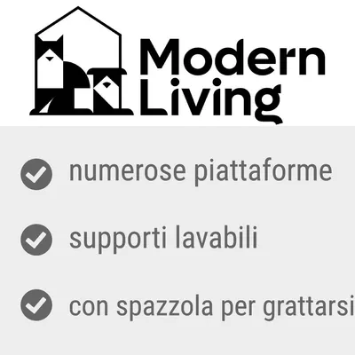 Modern Living; numerose piattaforme, supporti lavabili, con spazzola per grattarsi