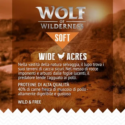 Wolf of Wilderness Soft Wide Acres. Proteine di alta qualità: 40% di carne fresca di muscolo di pollo, altamente digeribile e gustoso. Wild & Free.