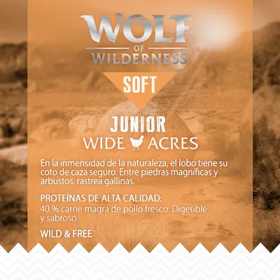 Wolf of Wilderness Soft Junior Wide Acres. Proteínas de alta calidad: 40 % carne magra de pollo fresco. Digestible y sabroso. Wild & Free. Texto en español.