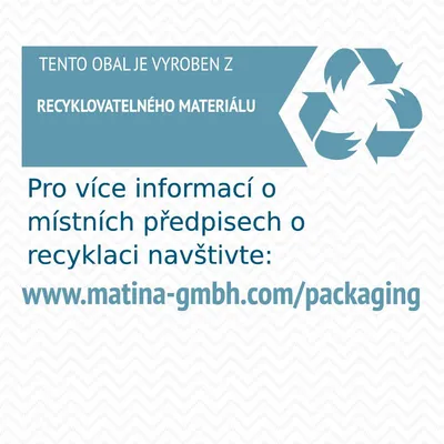 TENTO OBAL JE VYROBEN Z RECYKLOVATELNÉHO MATERIÁLU. Pro více informací o místních předpisech o recyklaci navštivte: www.matina-gmbh.com/packaging