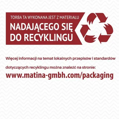 Torba ta wykonana jest z materiału nadającego się do recyklingu. Więcej informacji: www.matina-gmbh.com/packaging